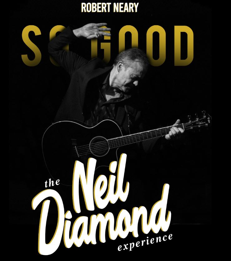 So Good: The Neil Diamond Experience